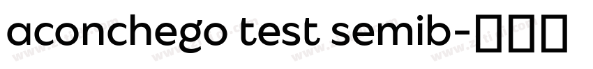 aconchego test semib字体转换 aconchego test semib字体转换